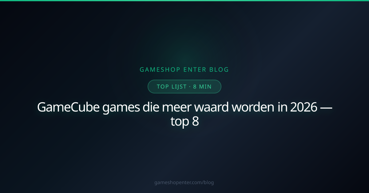 GameCube games stijgen in waarde 2026 verzamelen