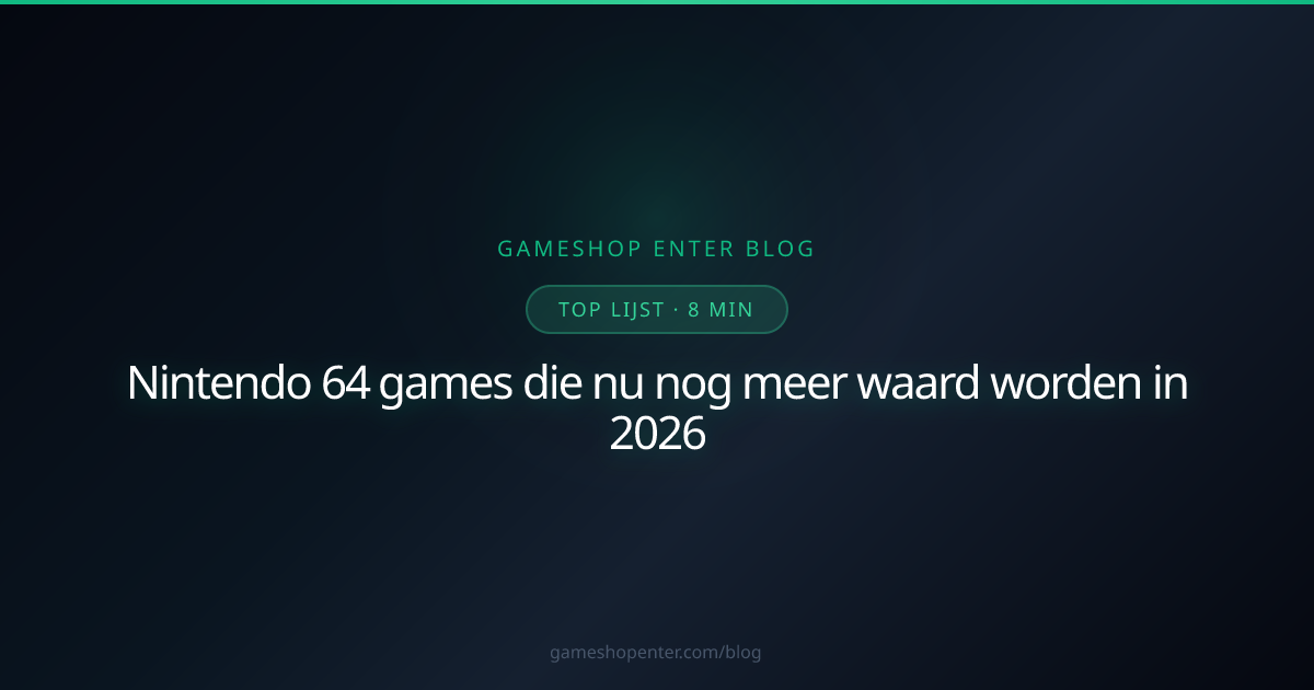 Nintendo 64 games stijgen in waarde 2026 verzamelen